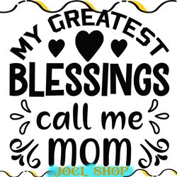my greatest blessings call me mom silhouette svg