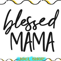 blessed mama silhouette vector svg