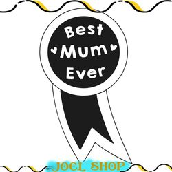 best mum ever love badge svg silhouette