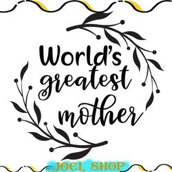 world greatest mother wreath silhouette svg