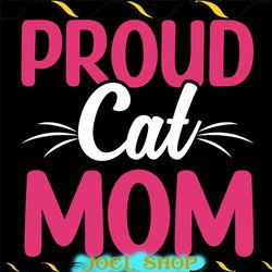 proud cat mom svg cutting file