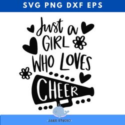 just a girl who loves cheer svg, cheerleader svg, cheer svg, cheer girl svg