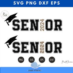 senior 2024 svg, graduation svg, class of 2024 svg, png, eps, dxf, studio.3 cut files for cricut and silhouette, clipart