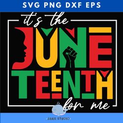 it's the juneteenth for me svg