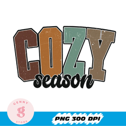 cozy season png, cozy sublimation design, thanksgiving png, fall sublimation design, fall png, halloween png, autumn