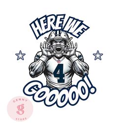 dak prescott here we go cowboys png,nfl, nfl svg, nfl football,super bowl svg, superbowl