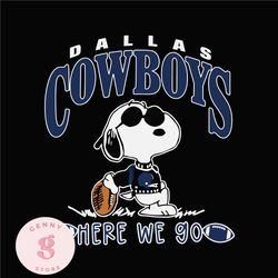 dallas cowboys snoopy here we go svg,nfl, nfl svg, nfl football,super bowl svg, superbowl