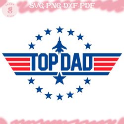 top dad svg, top gun top dad svg, dad svg, fathers day svg