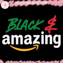 black and amazing svg, juneteenth quotes svg, black month svg