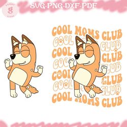 bluey cool moms club svg, bluey birthday svg, bluey bingo svg