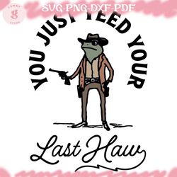 you just yeed your svg, funny frog cowboy svg, western style cowboy