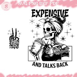 expensive difficult and talks back png, mom skeleton png, funny saying png, front and back png, retro trendy