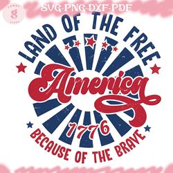 america land of the free because of the brave png, fourth of july png, 4th of july png