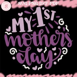 my first mothers day cutting svg