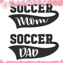 soccer mom soccer dad sport svg