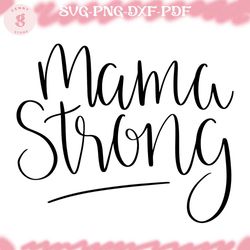 mama strong mother day svg silhouette