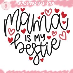 mama is my bestie heart doodle svg