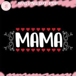 mama happy mother day print svg