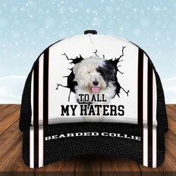 to all my haters bearded collie custom cap, classic baseball cap all over print