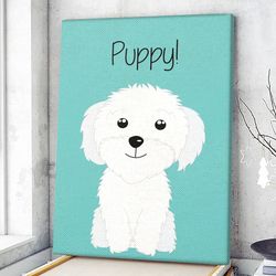 dog portrait canvas, it is a puppy, national puppy day canvas print -dog canvas print, dog wall art canvas, dog poster p