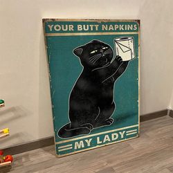 portrait canvas, black cat with toilet paper, your butt napkins, my lady, portrait poster, cat canvas printing