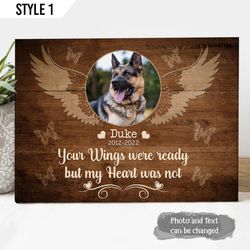 your wings were ready but my heart was not dog canvas personalized, painting on canvas, dog memorial gift