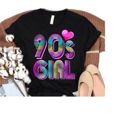 90s girl shirt, retro 90s shirt, 90s party outfit, 90s birthday gift, i love the 90s shirt, 90s birthday shirt, 90s thr