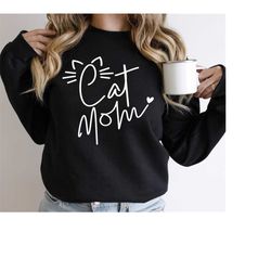 cat mom sweatshirt, cat lover sweatshirt, funny cat shirt, cute cat mom shirt, kitten shirt, animal lover shirt, pet lov