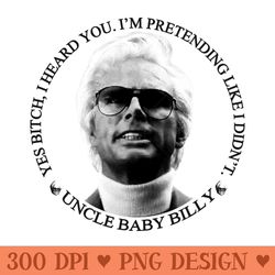 uncle baby billy quotes - png design downloads