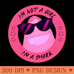 im not a girl im a shark - exclusive png designs