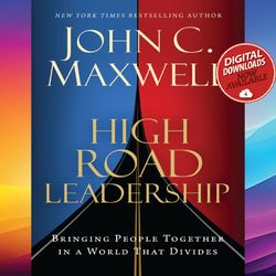 high road leadership bringing people together in a world that divides john c. maxwell ebook pdf file instant download