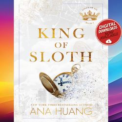 king of sloth a forced proximity romance kings of sin book 4 ana huang ebook pdf file instant download