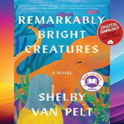 remarkably bright creatures a novel shelby van pelt ebook pdf file instant download