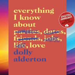 everything i know about love dolly alderton ebook pdf file instant download