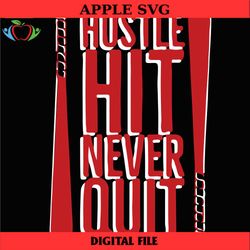 hustle hit never quit svg trending