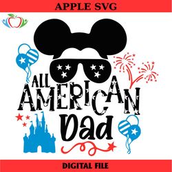 mickey mouse all american dad svg, funny disney 4th of july svg, american family svg