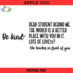 dear student behind me svg, person behind me png, be kind svg, teacher svg, cricut cut file and sublimation