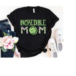 marvel mothers day hulk incredible mom tshirt, mothers day shirt, disneyland family matching shirts, disney world tri