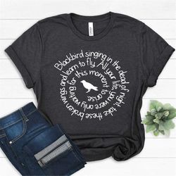 blackbird singing in the dead of night shirt, blackbird beatles shirt, blackbird, beatles lyrics, music shirts for women