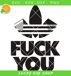 adidos fuck you svg, fuckk off svg, fuckk you svg - lucky day shop