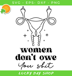 women dont owe you shit svg, feminism svg, feminism middle finger svg - lucky day