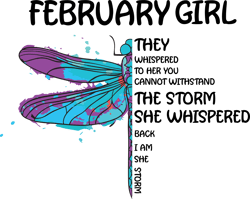 february girl they whispered to her you cannot withstand the storm, birthday svg, february girl