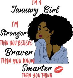 i'm a january girl i'm stronger than you believe braver than you know smarter than you think