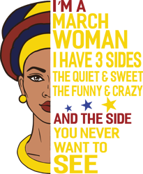 i'm a march woman i have a 3 sides, birthday svg, born in march, march svg, march girl svg, march girl gift