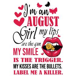 i'm an august girl my lips are the gun, birthday svg, african girl svg, black women svg, black women, august girl