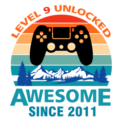 level 9 unlocked awesome since 2011, birthday svg, born in 2011 svg, 2011 svg, 9th birthday