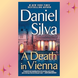 A Death in Vienna (Gabriel Allon Book 4) by Daniel Silva