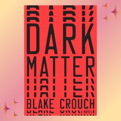 Dark Matter by Blake Crouch