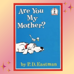 are you my mother by p.d. eastman