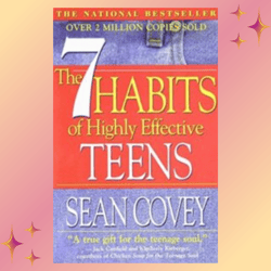 the 7 habits of highly effective teens by sean covey